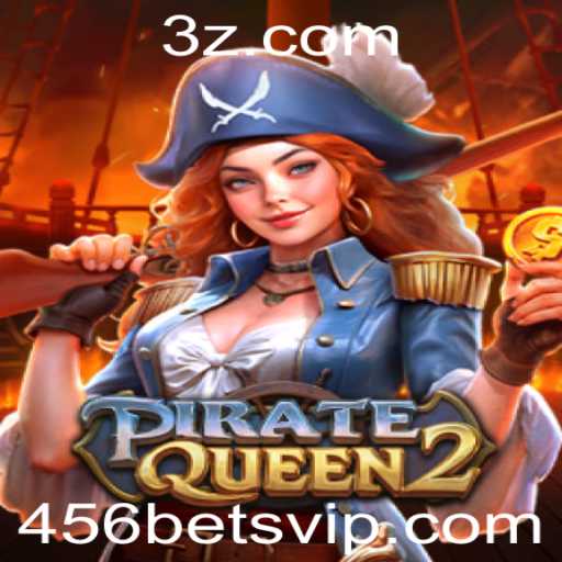 Descubra a Aventura Emocionante de PirateQueen2 e a Dinâmica do 456 Bet